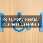 Porta Potty Rental Business Essentials
