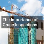 The Importance of Crane Inspections