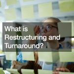 What is Restructuring and Turnaround?