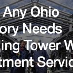 Why Any Ohio Factory Needs Cooling Tower Water Treatment Services
