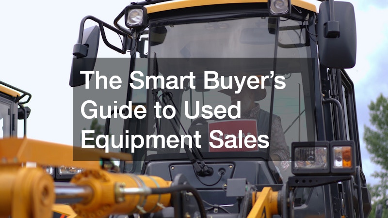 The Smart Buyers Guide to Used Equipment Sales