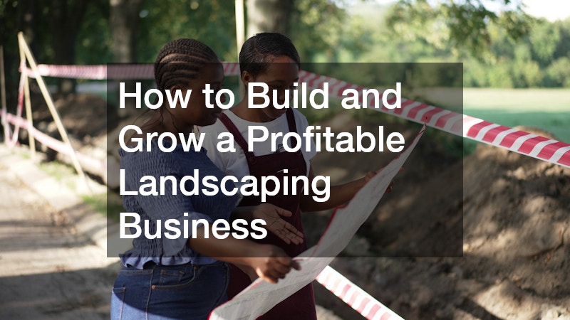 how to grow a landscaping business