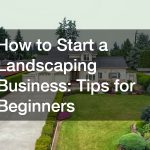 how to start a landscaping business